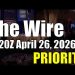 The Wire – April 26, 2026 – PRIORITY