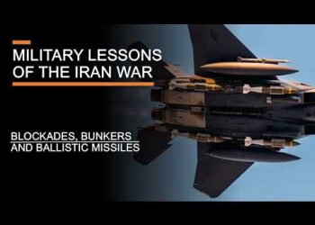 Military Lessons of the Iran War (so far) – Blockades, Bunkers & Ballistic Missiles