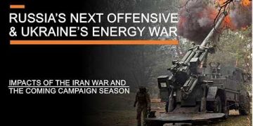 Russia’s Next Offensive & Ukraine’s Energy War – Impacts of the Iran War & The Coming Campaign