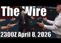 The Wire – April 8, 2026