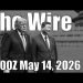 The Wire – May 14, 2026