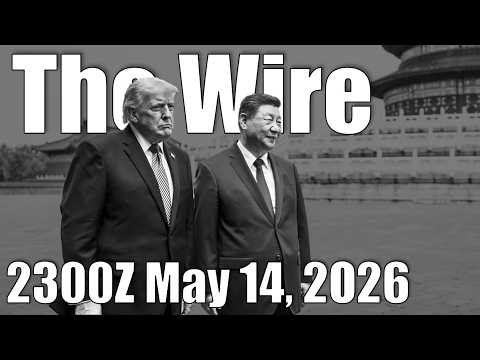 The Wire – May 14, 2026