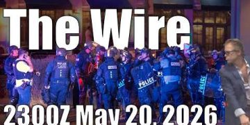 The Wire – May 20, 2026