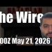 The Wire – May 21, 2026
