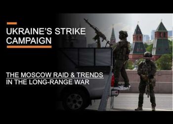 Ukraine’s Strike Campaign – The Moscow Raid & Trends in the Long-Range War