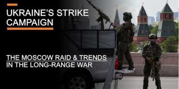 Ukraine’s Strike Campaign – The Moscow Raid & Trends in the Long-Range War