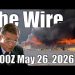 The Wire – May 26, 2026