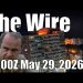 The Wire – May 29, 2026