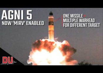How MIRV enabled Agni 5 is set to upgrade India’s nuclear deterrence posture ?