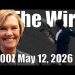 The Wire – May 12, 2026