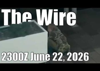 The Wire – June 22, 2026