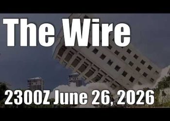 The Wire – June 26, 2026