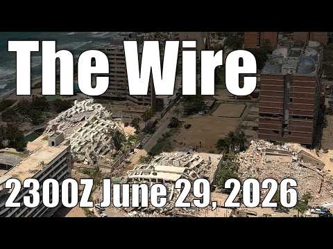 The Wire – June 29, 2026