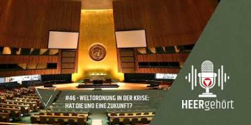 #46 HEERgehört – Weltordnung in der Krise: Hat die UNO eine Zukunft?