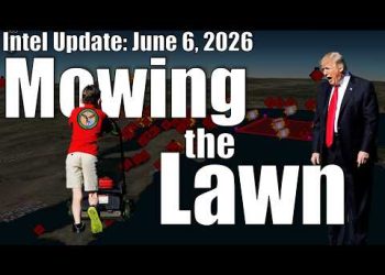 Intel Update – June 6 – Mowing the Lawn