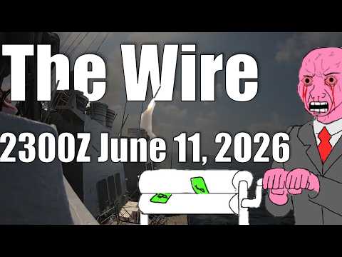 The Wire – June 11, 2026