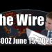 The Wire – June 15, 2026