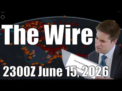 The Wire – June 15, 2026