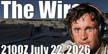 The Wire – July 22, 2026