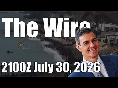The Wire – July 30, 2026