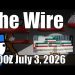 The Wire – July 3, 2026