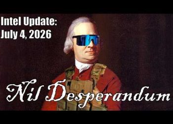 Intel Update – July 4 – Nil Desperandum