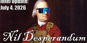 Intel Update – July 4 – Nil Desperandum