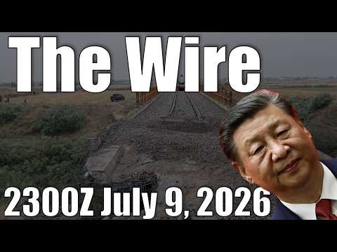 The Wire – July 9, 2026