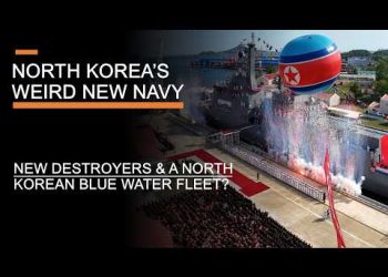North Korea’s Weird New Navy – New Destroyers & A North Korean Blue Water Navy?