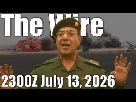 The Wire – July 13, 2026