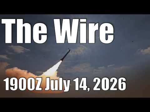 The Wire – July 14, 2026