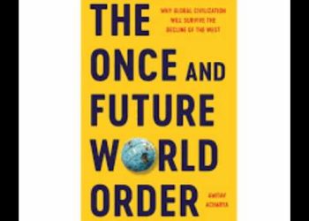 The Once and Future World: why civilisation will survive the decline of the West