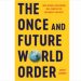 The Once and Future World: why civilisation will survive the decline of the West