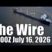 The Wire – July 16, 2026