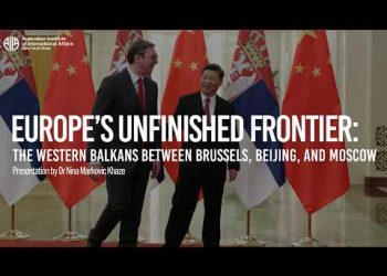 Europe’s Unfinished Frontier: the Western Balkans between Brussels, Beijing, and Moscow