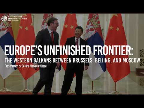Europe’s Unfinished Frontier: the Western Balkans between Brussels, Beijing, and Moscow
