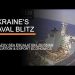 Ukraine’s Naval Blitz – The Azov Sea Escalation, Russian Retaliation & Export Economics