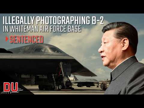 Chinese National Caught Filming a B-2 base – Then He Came Back again | SENTENCED