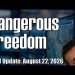 Intel Update – August 22 – Dangerous Freedom
