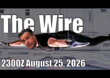 The Wire – August 25, 2026