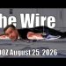 The Wire – August 25, 2026
