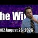 The Wire – August 26, 2026