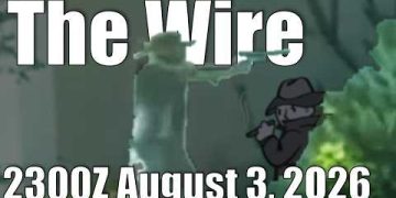 The Wire – August 3, 2026