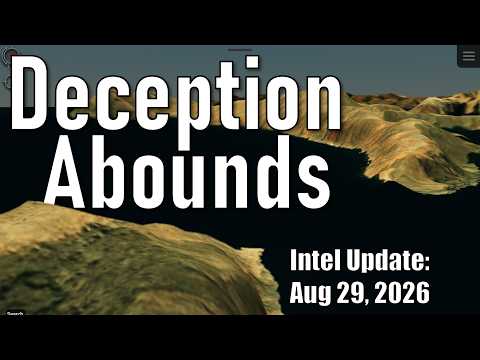 Intel Update – August 29 – Deception Abounds