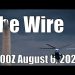 The Wire – August 6, 2026