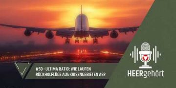 #50 HEERgehört – Ultima Ratio: Wie laufen Rückholflüge aus Krisengebieten ab?