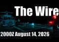 The Wire – August 14, 2026