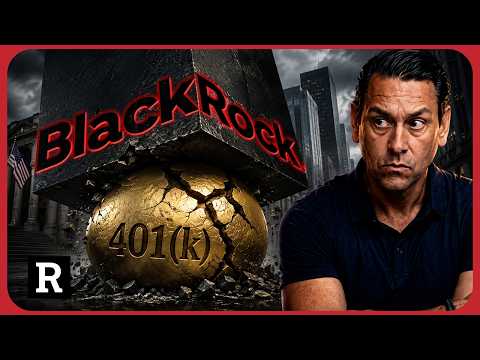 Holy SH*T! BlackRock Just Took Over American’s Retirement Plans Without Telling Them