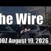The Wire – August 19, 2026