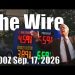 The Wire – September 17, 2026